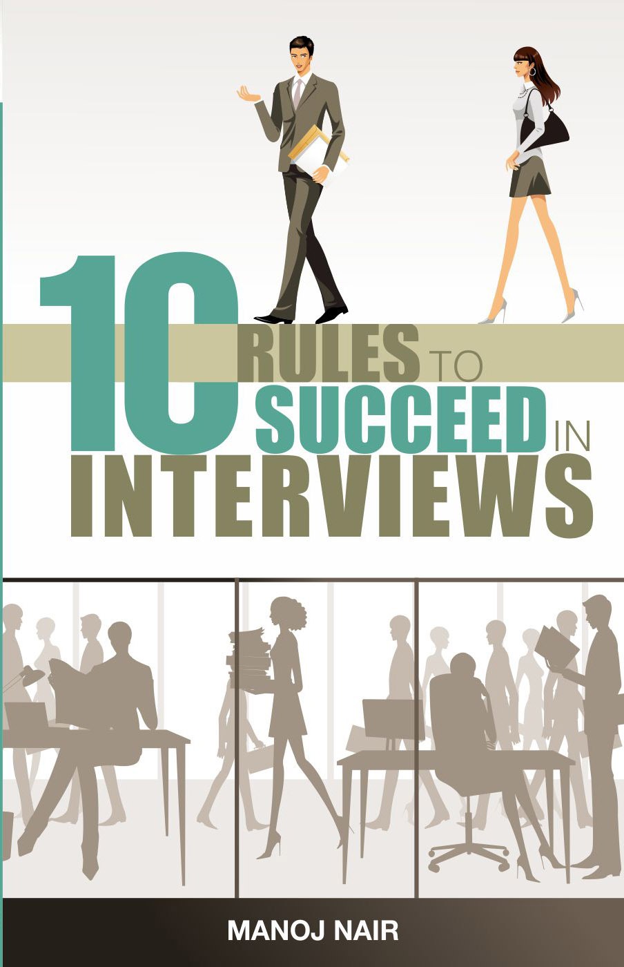 10 Rules to Succeed in Interviews
