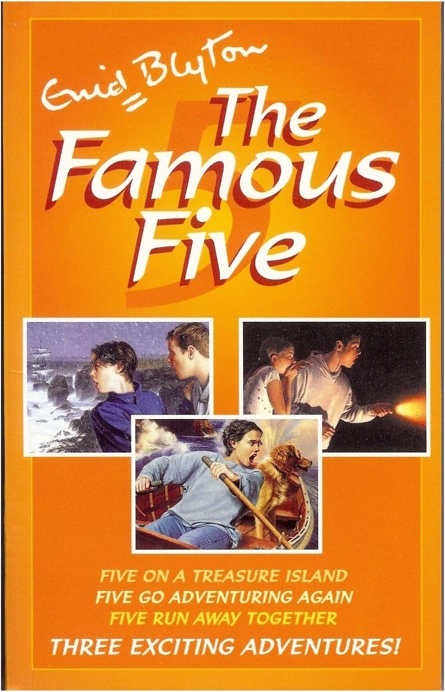 THE FAMOUS FIVE : THREE EXCITING ADVENTURES! - FIVE ON A TREASURE ISLAND, FIVE GO ADVENTURING AGAIN & FIVE RUN AWAY TOGETHER