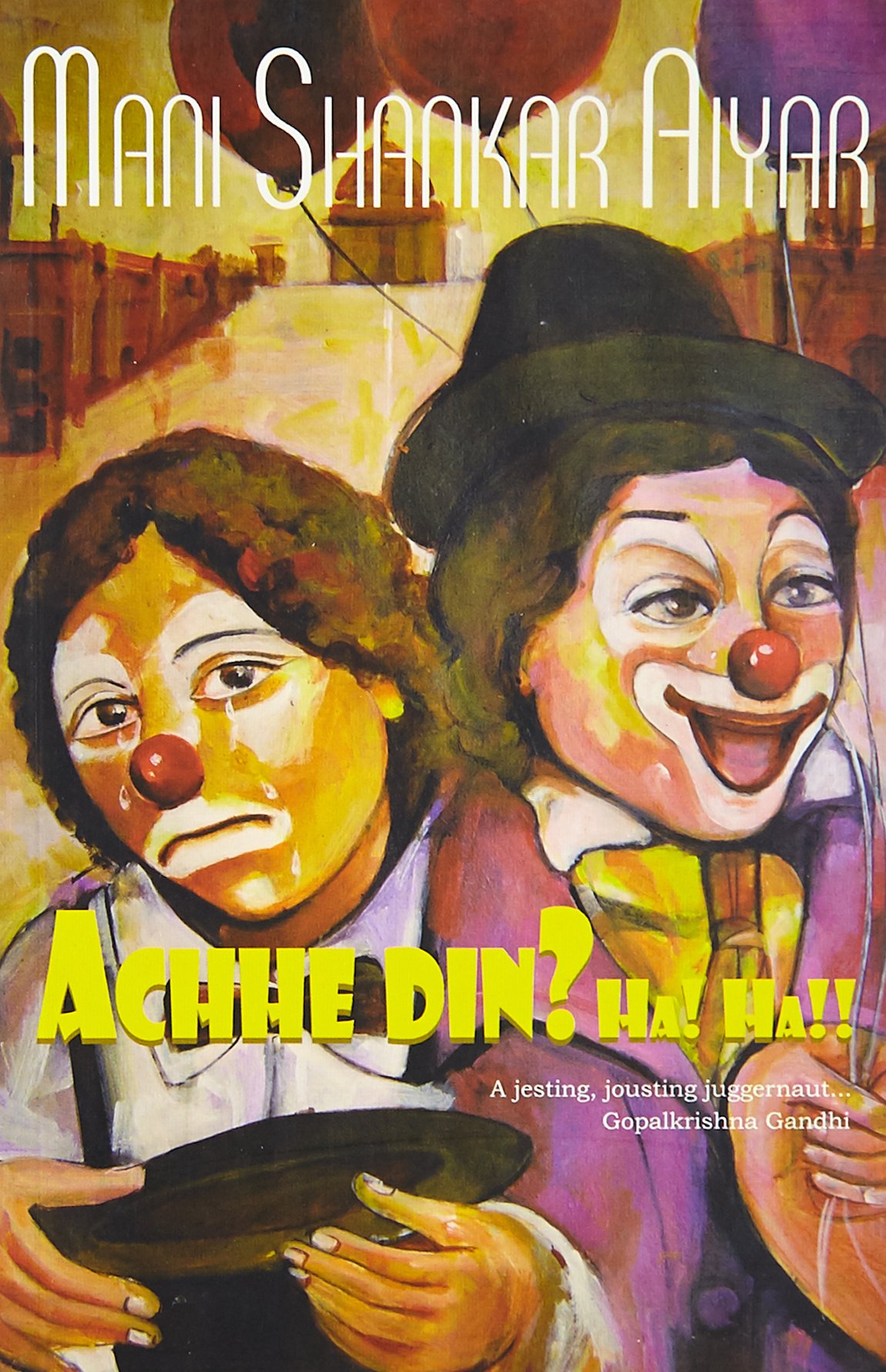 ACHHE DIN - Collection of News Articles by Mani Shankar Aiyar