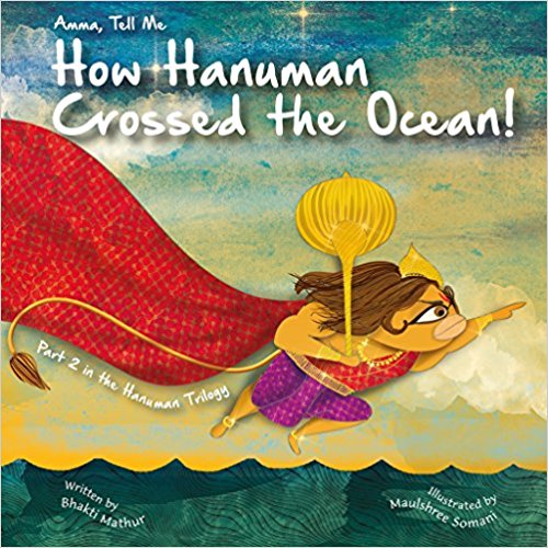 AMMA TELL ME HOW HANUMAN CROSSED THE OCEAN - Part 2 in the Hanuman Trilogy