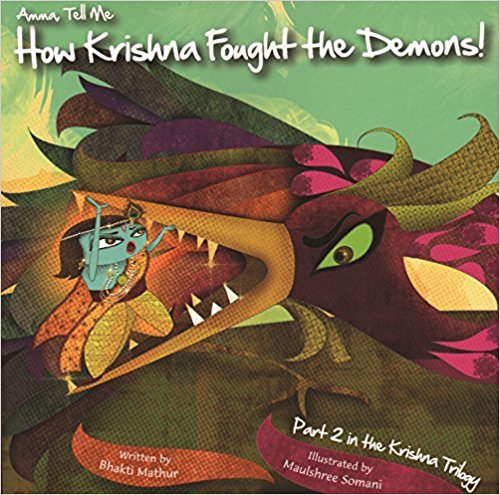 AMMA TELL ME HOW KRISHNA FOUGHT THE DEMONS - Part 2 in the Krishna Trilogy