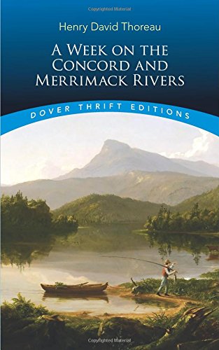 Dover Thrift Editions: A WEEK ON THE CONCORD AND MERRIMACK RIVERS