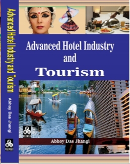 Advanced Hotel Industry and Tourism - Abhoy Das Jhangi