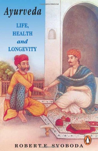 Ayurveda : Life, Health and Longevity