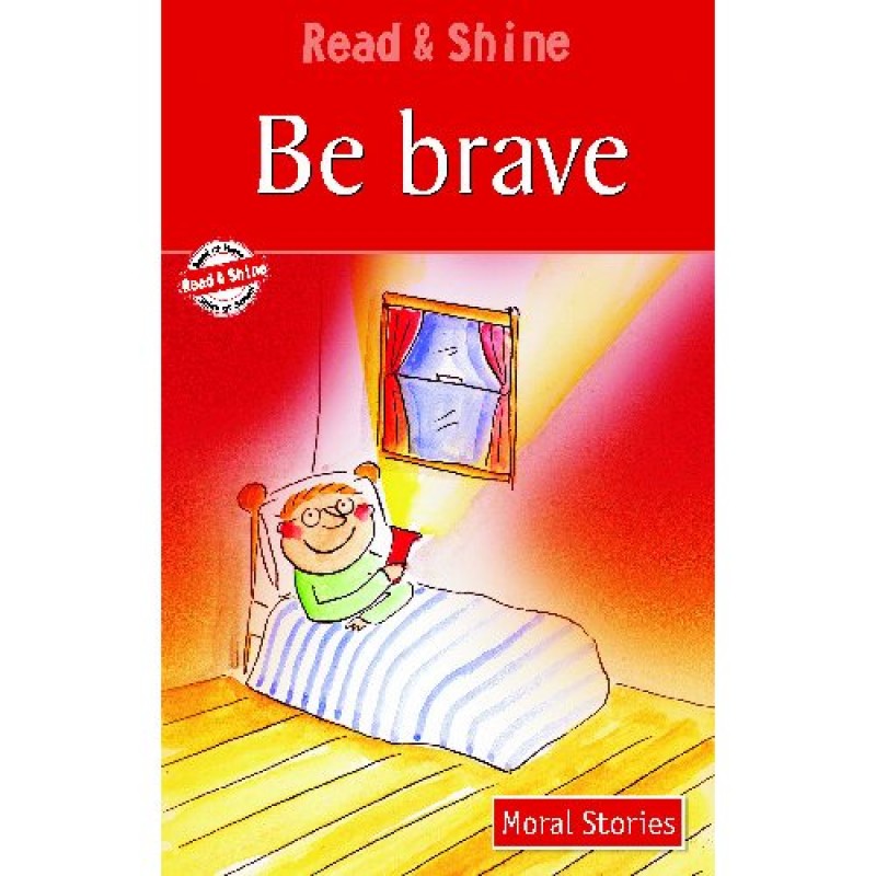 Read & Shine - Moral Stories - BE BRAVE