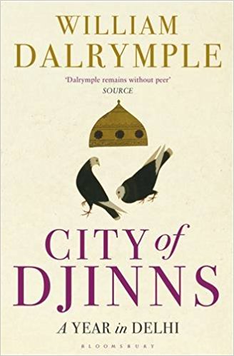 CITY OF DJINNS - A YEAR IN DELHI