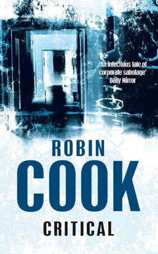 Jack Stapleton and Laurie Montgomery Book 7 - CRITICAL by Robin Cook