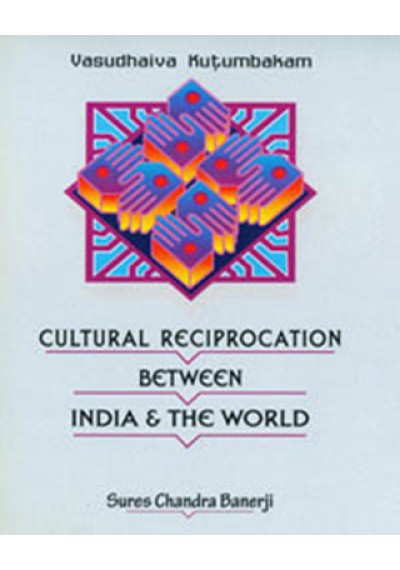 Cultural Reciprocation Between India & The World