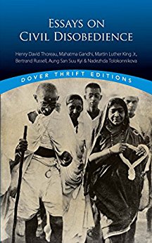 Dover Thrift Editions: ESSAYS ON CIVIL DISOBEDIENCE : Henry David Thoreau, Mahatma Gandhi, Martin Luther King Jr., Bertrand Rusell, Aung San Suu Kyi & Nadezhda Tolokonnikova