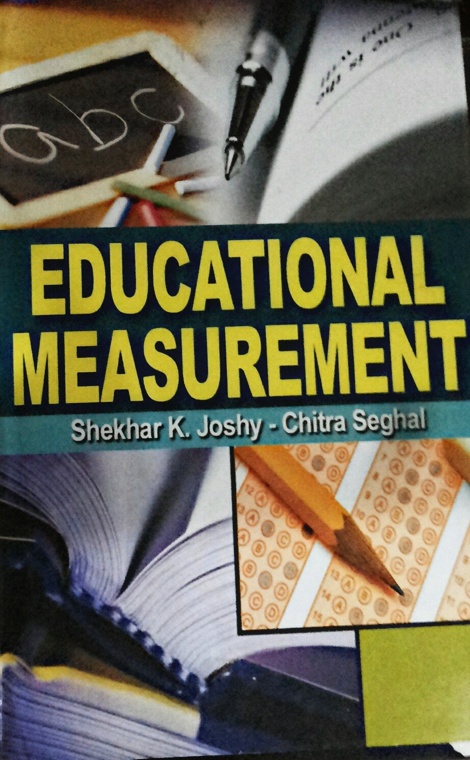 Educational Measurement - Shekhar K. Joshy & Chitra Seghal