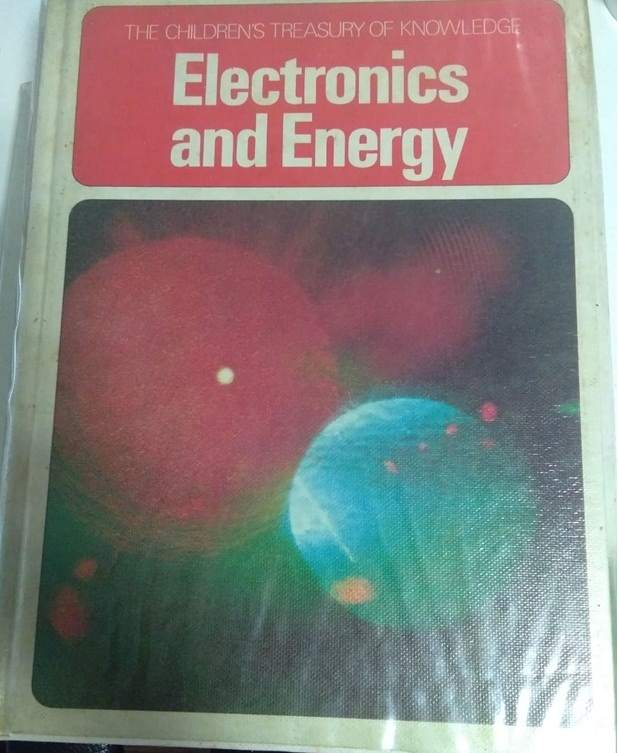 The Children's Treasury of Knowledge Series: ELECTRONICS & ENERGY (USED BOOK)
