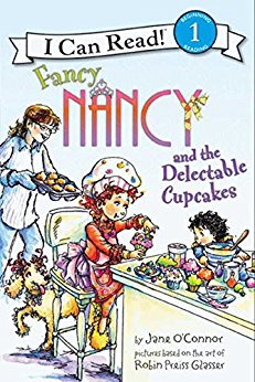 I CAN READ ! - BEGINNNING 1 READING  : : FANCY NANCY AND THE DELECTABLE CUPCAKES 