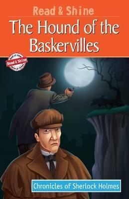 CHRONICLE OF SHERLOCK HOLMES - THE HOUND OF THE BASKERVILLES - READ AND SHINE