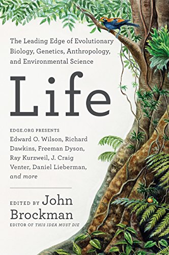 LIFE : The Leading Edge of Evolutionary Biology, Genetics, Anthropology and Environmental Science.