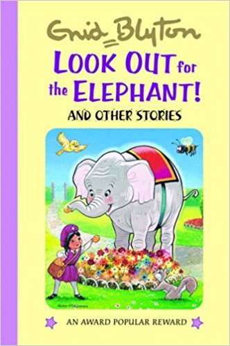 LOOK OUT FOR THE ELEPHANT AND OTHER STORIES