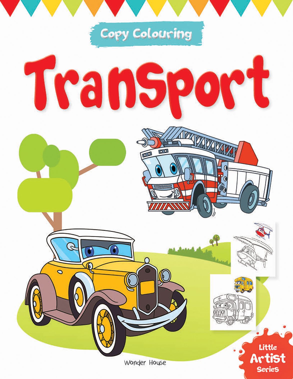 Little Artist Series - Transport : Copy Colouring Books