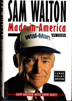 SAM WALTON: MADE IN AMERICA - My Story WAL-MART