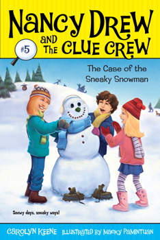 NANCY DREW AND THE CLUE CREW # 5 - THE CASE OF THE SNEAKY SNOWMAN