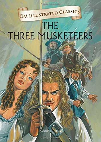 Om Illustrated Classics: THE THREE MUSKETEERS