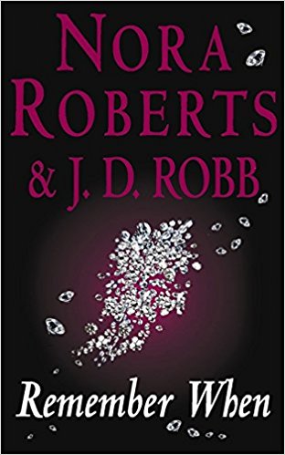 REMEMBER WHEN by NORA ROBERTS 