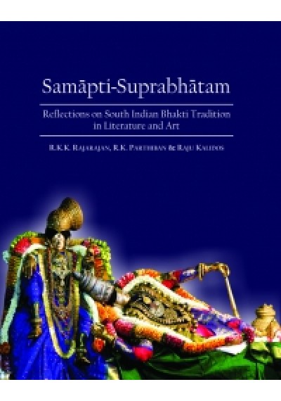 Samapti-Suprabhatam ? Reflections on South Indian Bhakti Tradition in Literature and Art
