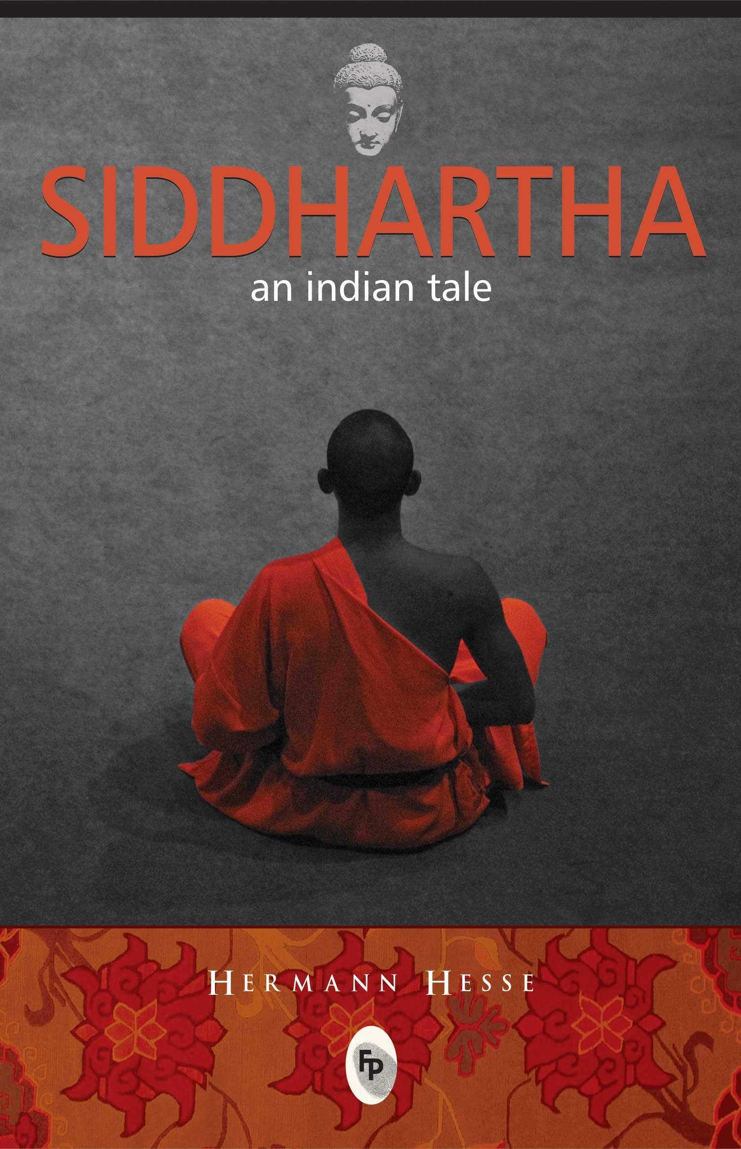 SIDDHARTHA : AN INDIAN TALE