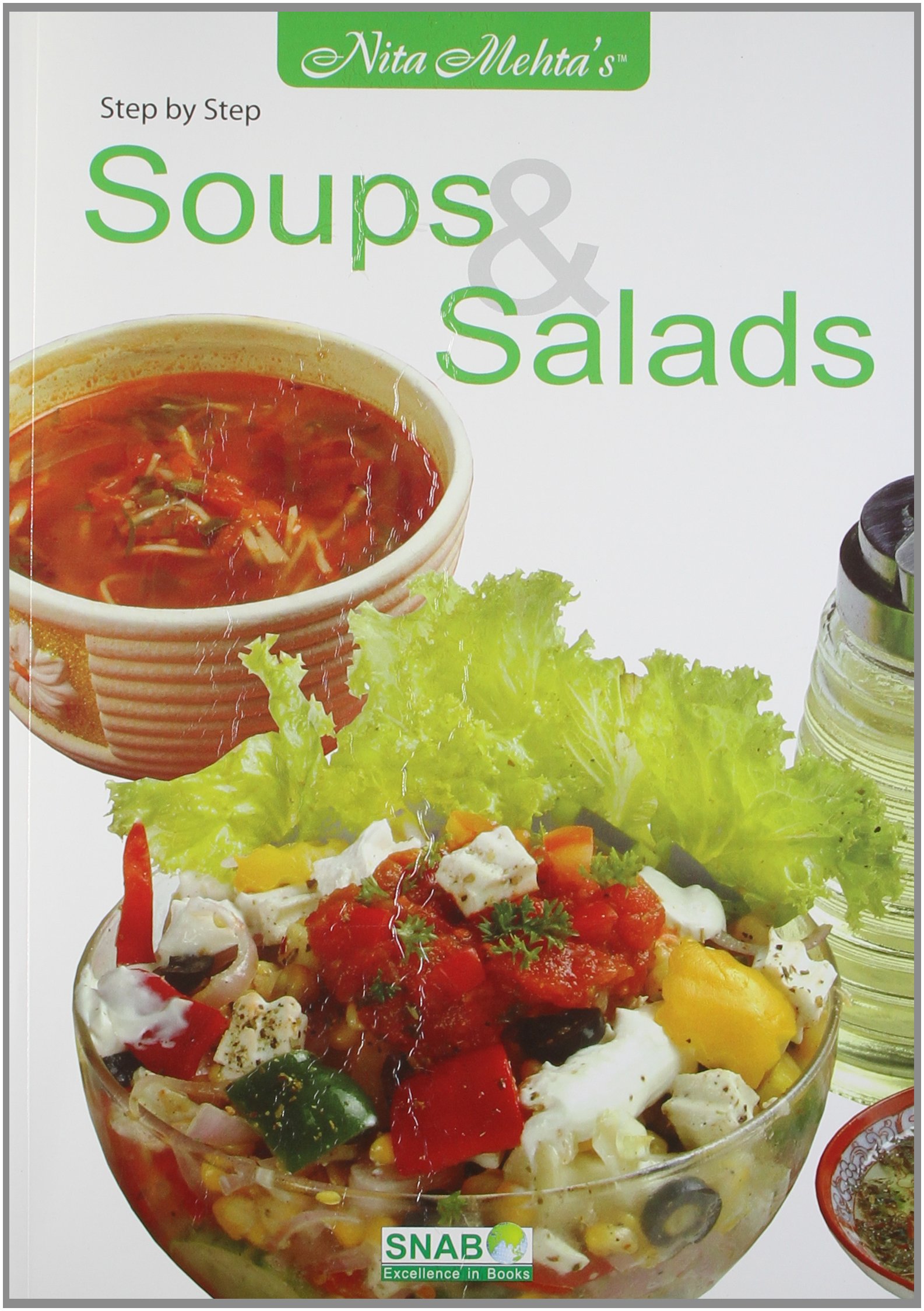 STEP BY STEP : SOUPS & SALADS