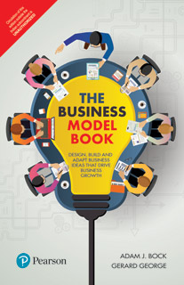 THE BUSINESS MODEL BOOK DESIGN, BUILD  AND ADAPT BUSINESS IDEAS THAT DRIVE BUSINESS GROWTH