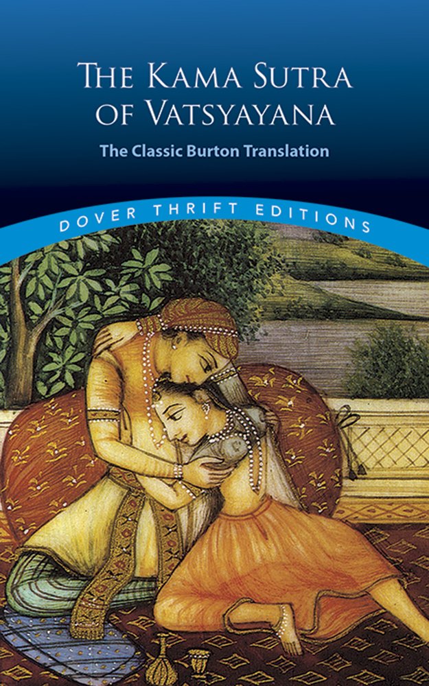 Dover Thrift Editions: THE KAMA SUTRA OF VATSYAYANA : THE CLASSIC BURTON TRANSLATION   