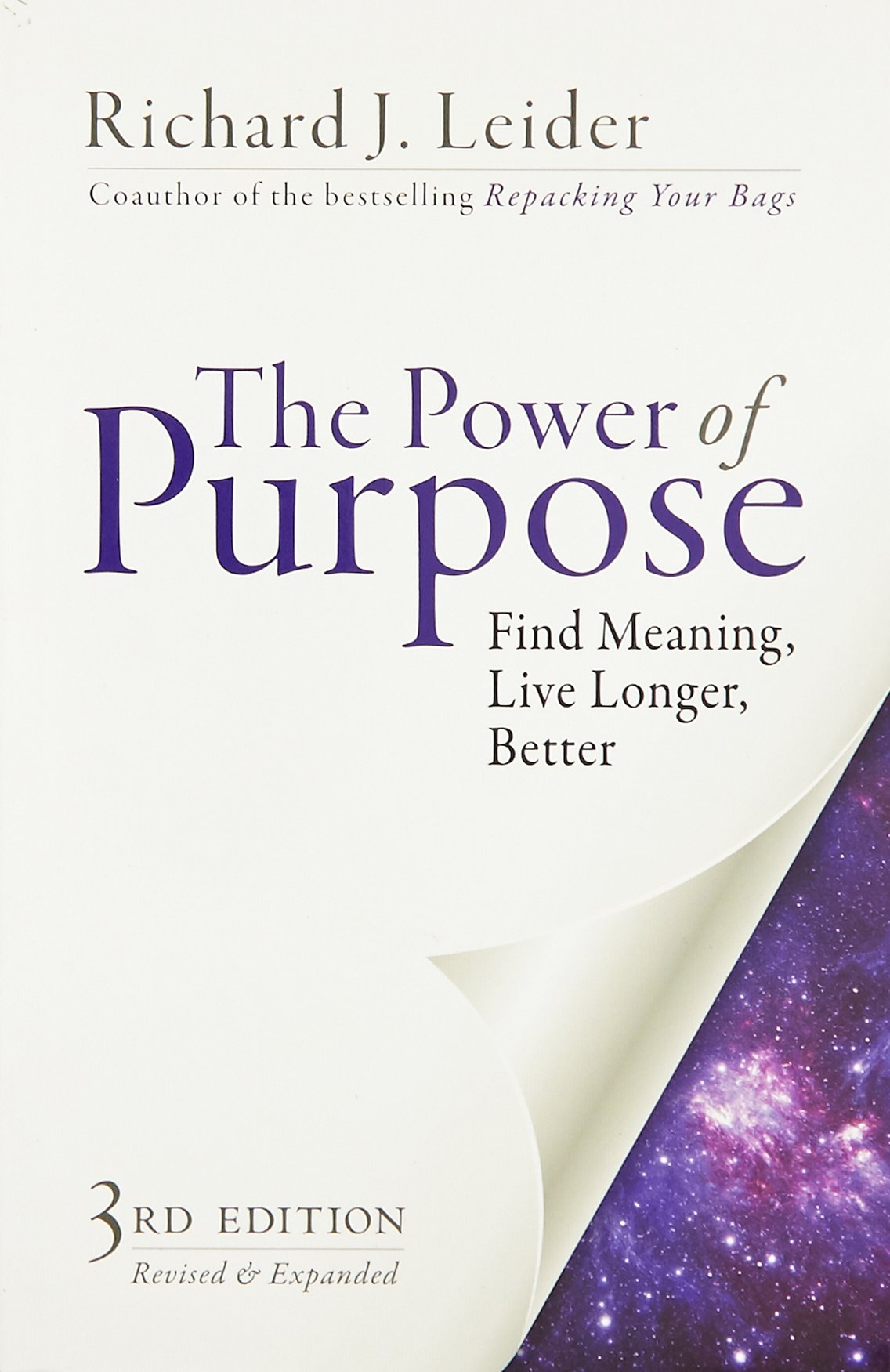 THE POWER OF PURPOSE : FIND MEANING, LIVE LONGER, BETTER - 3rd Edition Revised & Expanded