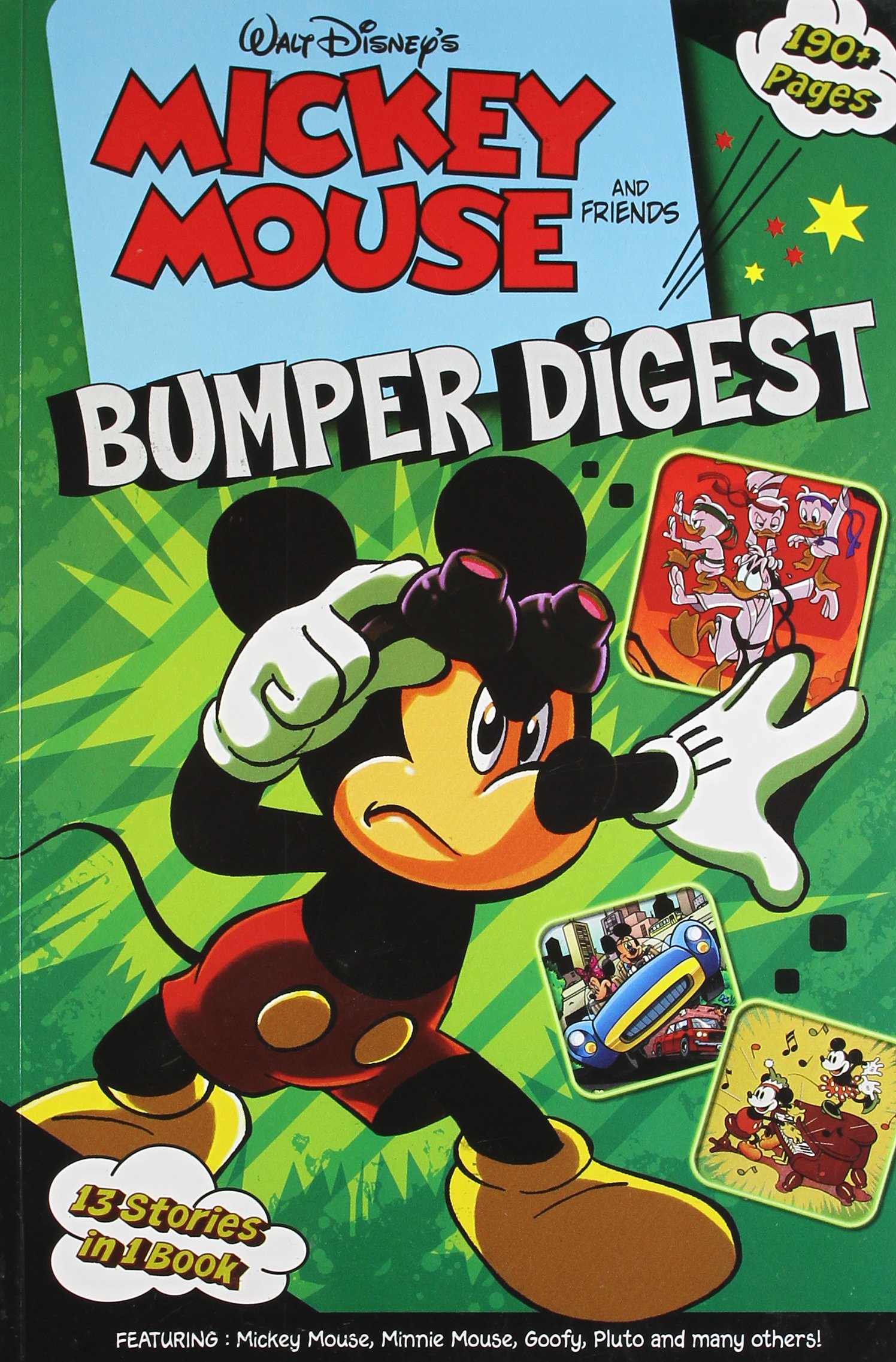 MICKEY MOUSE & FRIENDS : 13 STORIES IN 1 BOOK : BUMPER DIGEST  - Featuring Mickey Mouse, Minnie Mouse, Goofy, Pluto and many others !