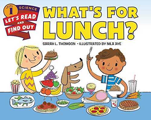 Let's Read and Find Out Science Series - Level 1: WHAT'S FOR LUNCH?