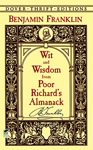 WIT and WISDOM from POOR RICHARD'S ALMANACK - Dover Thrift Editions