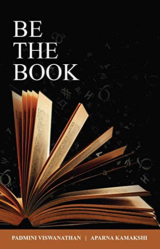 Be The Book - Padmini Viswanathan & Aparna Kamakshi
