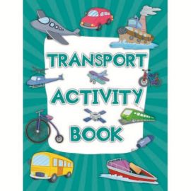 TRANSPORT ACTIVITY BOOK- 100 Activities to learn more about Transport