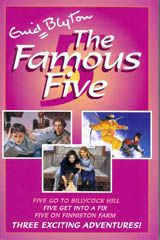 THE FAMOUS FIVE : THREE EXCITING ADVENTURES! - FIVE GO TO BILLYCOCK HILL, FIVE GET INTO A FIX & FIVE ON FINNISTON FARM