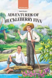 Adventure of Huckleberry Finn -  Illustrated Abridged Classics for Children with Practice Questions 