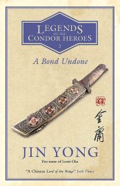 A Bond Undone - Legends of the Condor Heroes Vol. 2