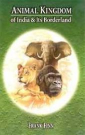 Animal Kingdom of India & Its Borderland