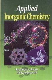 Applied Inorganic Chemistry - Raghavendra Reddy & Narayan Goswami