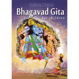 Collectors Edition: BHAGAVAD GITA FOR CHILDREN