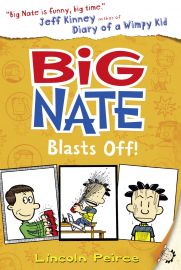 Big Nate Series : BIG NATE BLASTS OFF! 