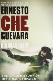 THE BOLIVIAN DIARY : THE UNTOLD STORY OF HIS FINAL CAMPAIGN