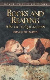 BOOKS AND READING : A BOOK OF QUOTATIONS
