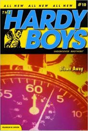 The Hardy Boys: BLOWN AWAY - Book 10 - Undercover Brothers