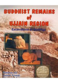 Buddhist Remains of Ujjain Region : Excavations at Sodanga