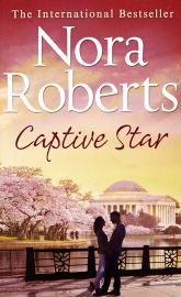 CAPTIVE STAR - Nora Roberts