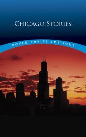 Dover Thrift Editions: CHICAGO STORIES