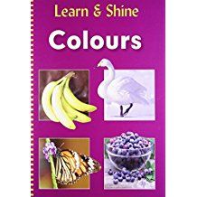 COLOURS- LEARN AND SHINE