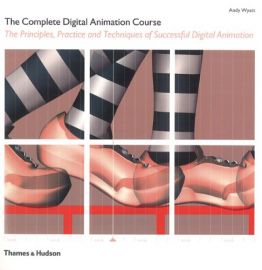 THE COMPLETE DIGITAL ANIMATION COURSE : The Principles, Practice and Techniques of Successful Digital Animation.